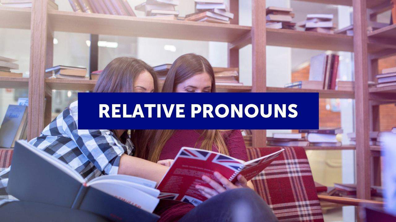 Relative pronouns: qué son y cómo utilizarlos