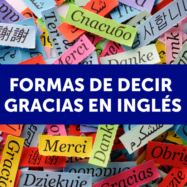 formas de decir gracias en ingles