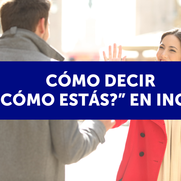 Como estás en ingles