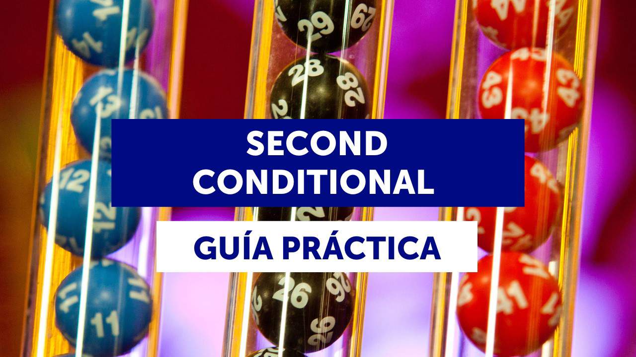 El Second Conditional (segundo condicional): teoría, ejercicios y guía práctica descargable