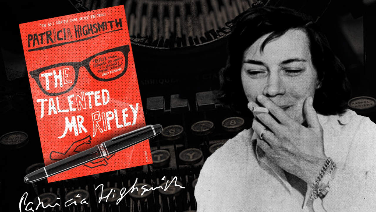 Patricia Highsmith: The Talented Mr. Ripley