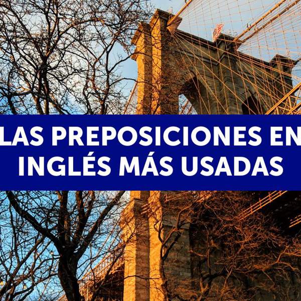 Las preposiciones en inglés más usadas
