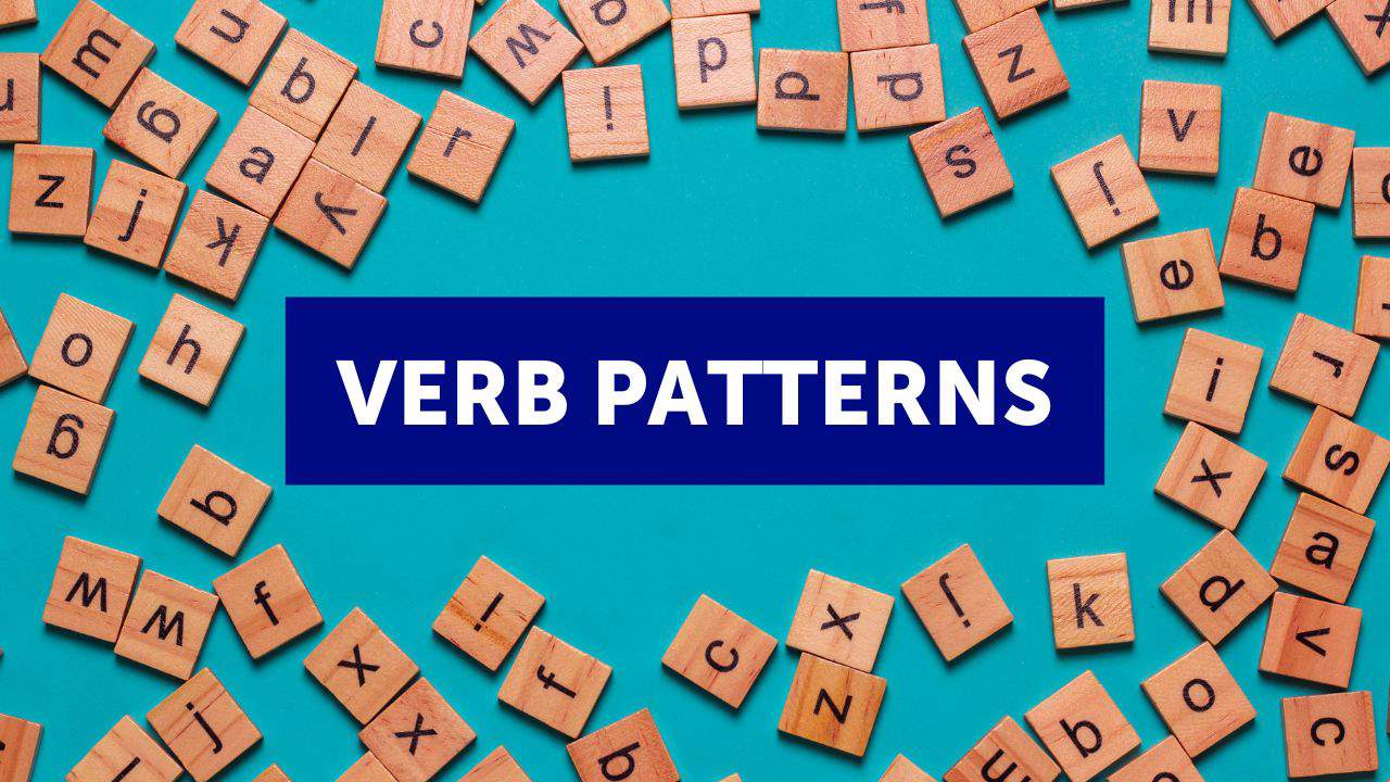 Verb patterns en inglés: cómo se forman, cómo se usan y ejercicios interactivos para practicar
