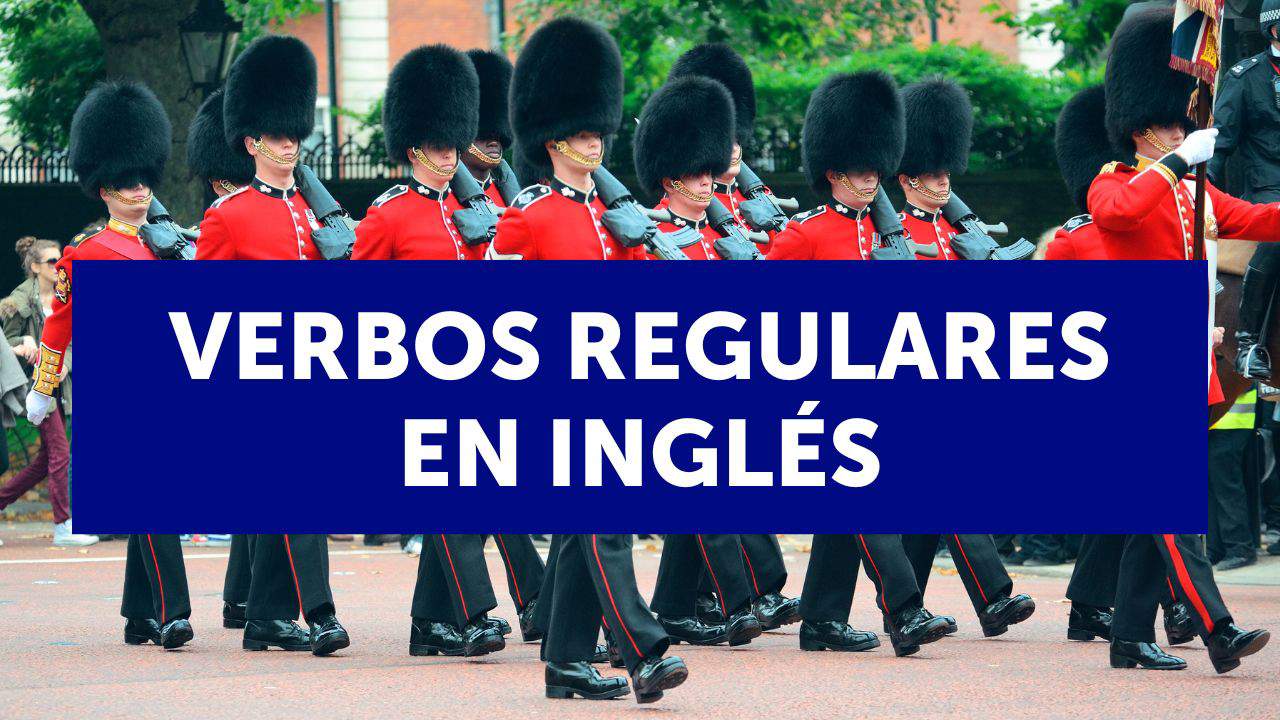 Los verbos regulares en inglés: reglas, pronunciación y listado de los 20 más usados