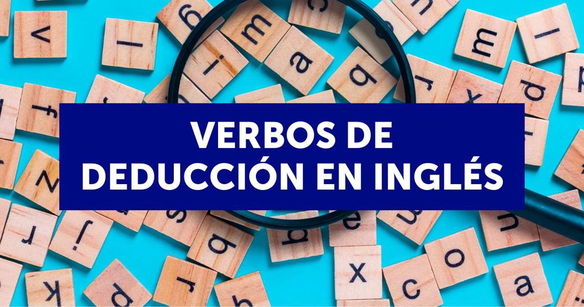 Los Verbos De Deducci N En Ingl S Con Ejercicios