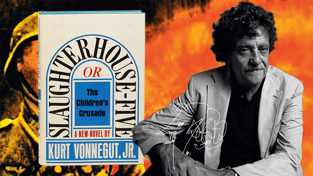 "Slaughter house-Five" by Kurt Vonnegut