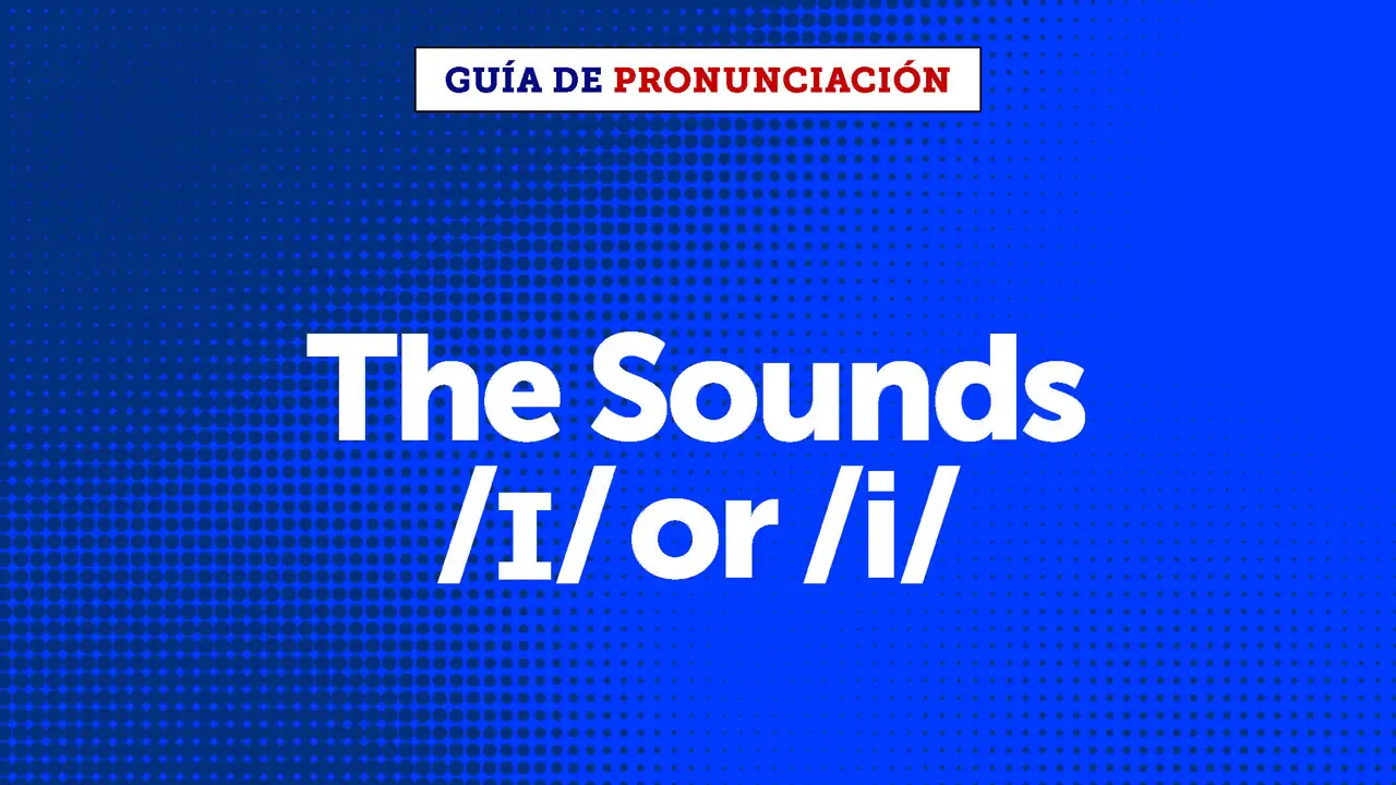 The sound /ɪ/ or /i:/