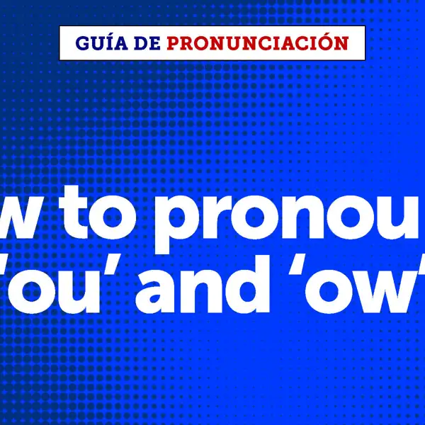 How to pronounce 'ou' and 'ow'
