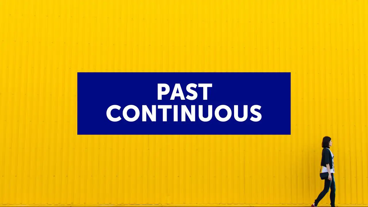 Past continuous: el pasado continuo en inglés