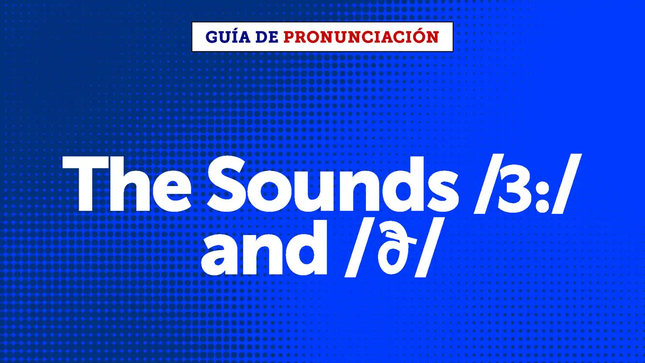 The sounds /ɜ:/ and /ð/