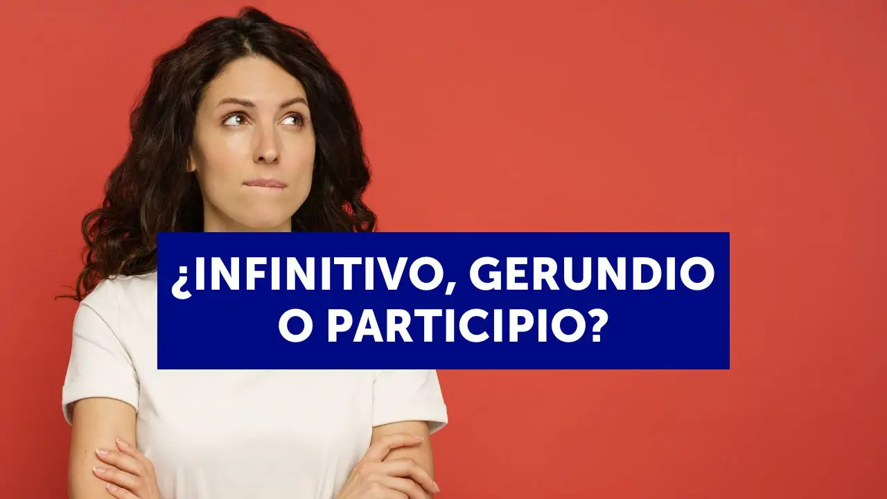 Infinitivo, gerundio, participio