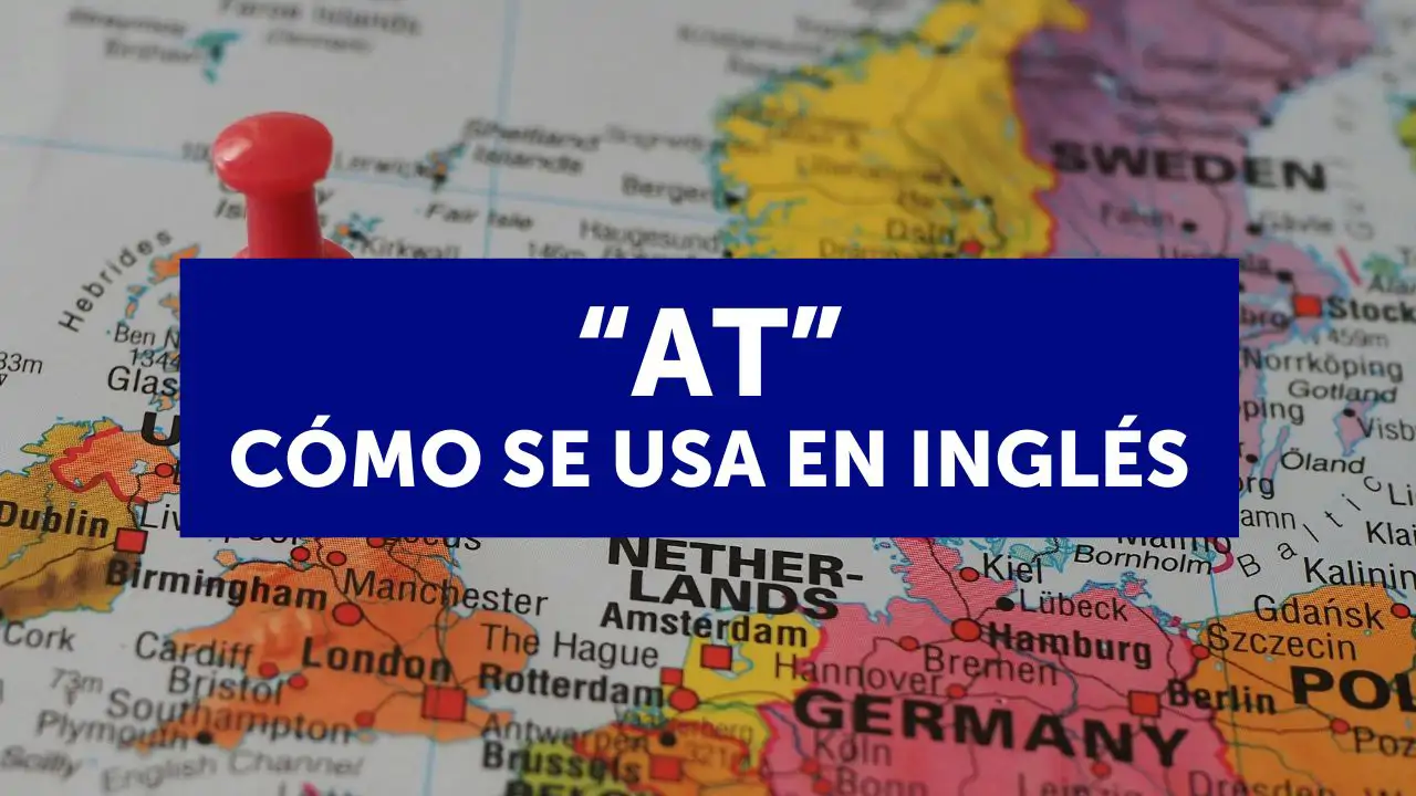 Aprende a usar 'at' en inglés ¡sin errores¡ (con PDF gratis)