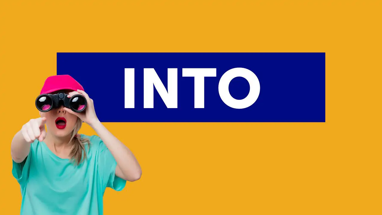 ¿Estás usando mal 'into' en inglés? Descubre sus 5 significados clave (con ejercicios)