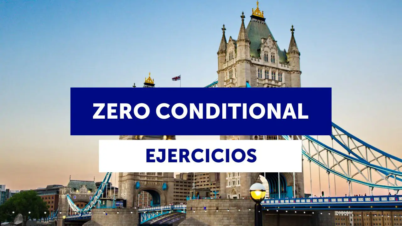Zero Conditional Exercises Ejercicios De Ingles